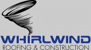 Whirlwind Roofing & Construction