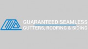 Guaranteed Seamless Gutter Roofing & Siding